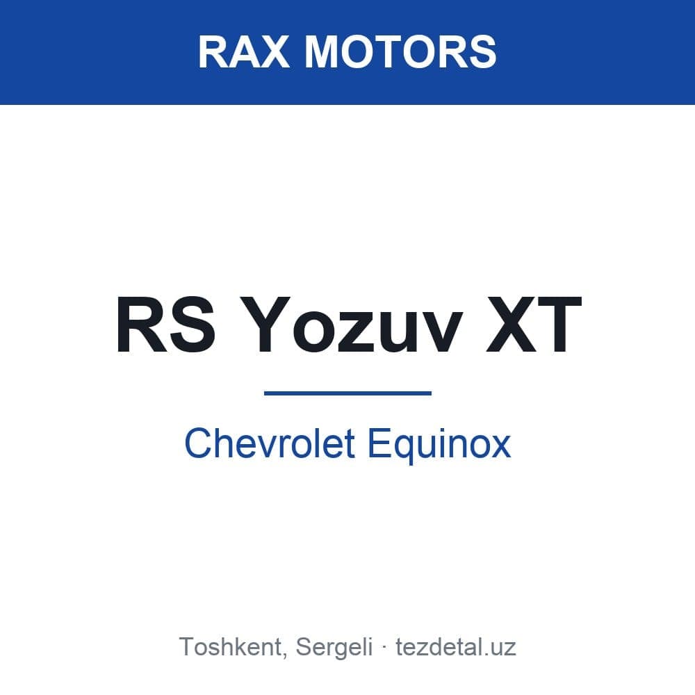 RS Yozuv XT — Chevrolet Equinox