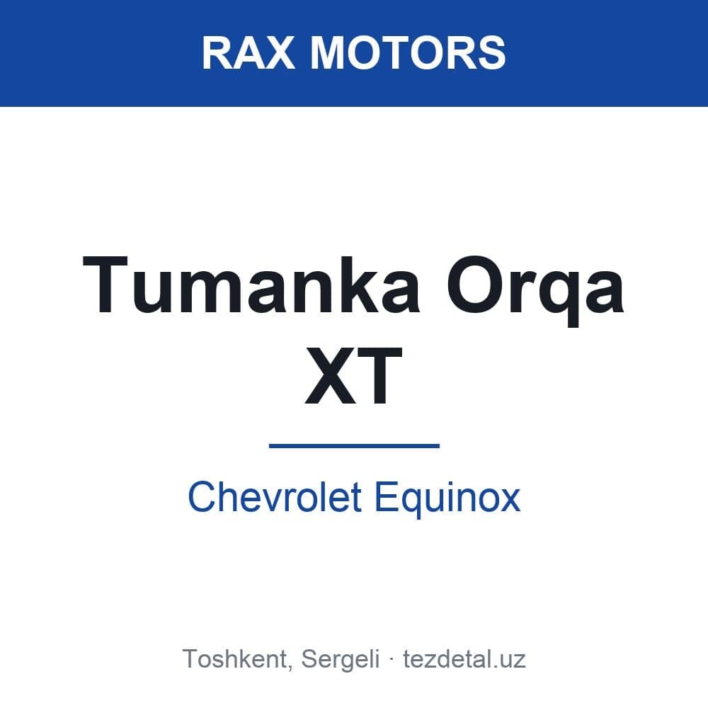 Tumanka Orqa XT — Chevrolet Equinox