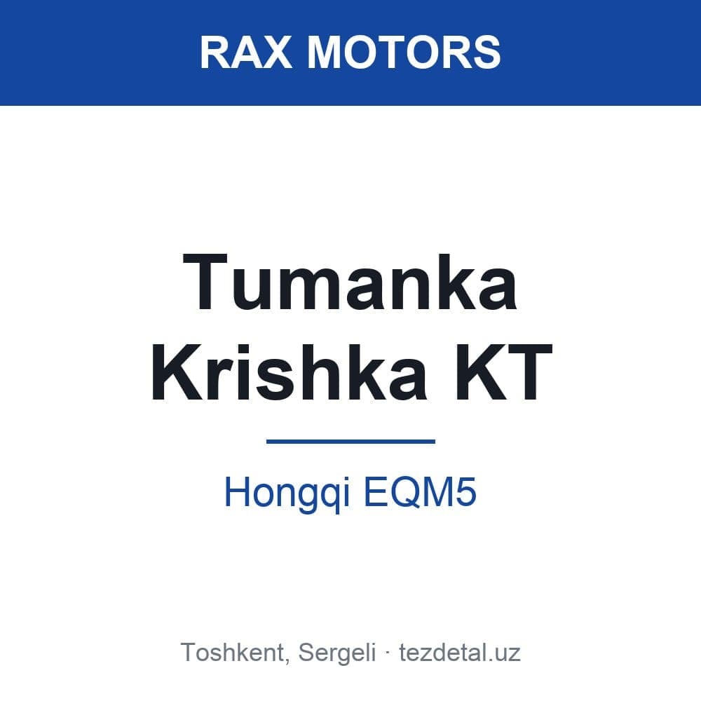 Tumanka Krishka KT — Hongqi EQM5